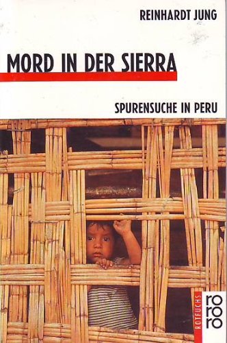 Imagen de archivo de Mord in der Sierra. Spurensuche in Peru a la venta por Versandantiquariat Felix Mcke