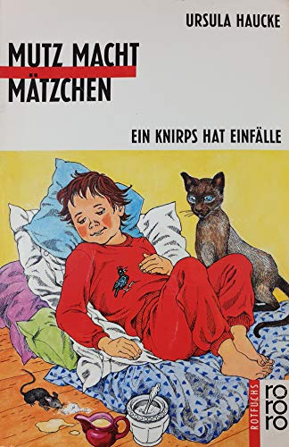 Stock image for Mutz macht Mtzchen. Ein Knirps hat Einflle for sale by Gabis Bcherlager
