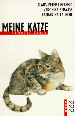 Meine Katze. (Nr. 697) - Lieckfeld, Claus-Peter, Veronika Straaß und Katharina [Ill.] Lausche