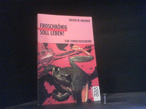 Stock image for Froschknig soll leben. ( Ab 12 J.). Eine Umweltgeschichte. for sale by medimops