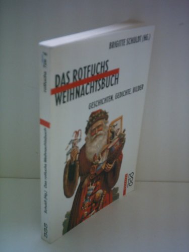 Stock image for Das Rotfuchs-Weihnachtsbuch : Geschichten, Gedichte, Bilder. (Hg.), Rororo-Rotfuchs for sale by Antiquariat  Udo Schwörer