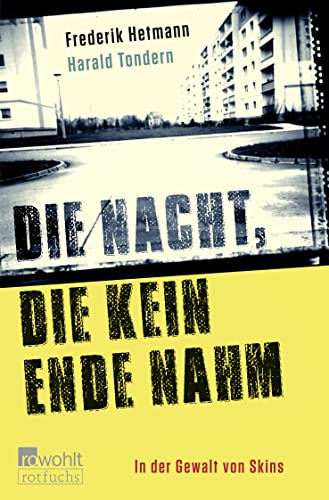 9783499207471: Die Nacht, die kein Ende nahm: In der Gewalt von Skins