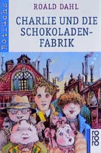 9783499207785: Charlie Und Die Schokoladerfabrik