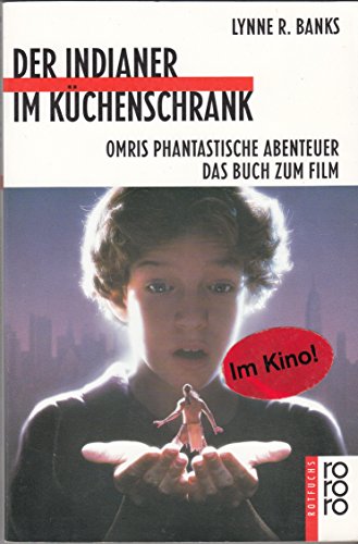 Der Indianer im Küchenschrank - Omris phantastische Abenteuer - Das Buch zum Film - Banks, Lynne Reid