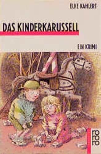 Das Kinderkarussell : ein Krimi. (Nr. 808) - Kahlert, Elke