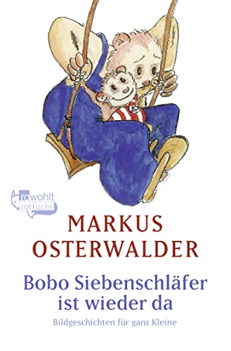 Bobo Siebenschläfer ist wieder da. Bildgeschichten für ganz Kleine. - Osterwalder, Markus