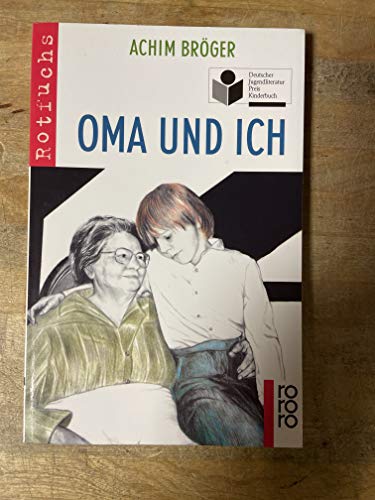 Oma und ich / Achim Bröger. Bilder von Nell Graber - Bröger, Achim / Graber, Nell [Ill.]