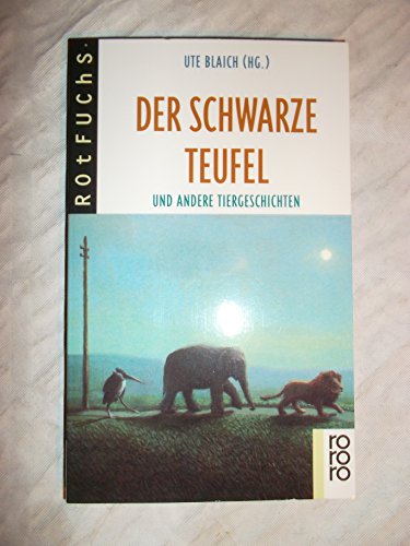 Stock image for Der schwarze Teufel und andere Tiergeschichten. rororo-Rotfuchs fr Lesealter ab 12 Jahren. TB for sale by Deichkieker Bcherkiste