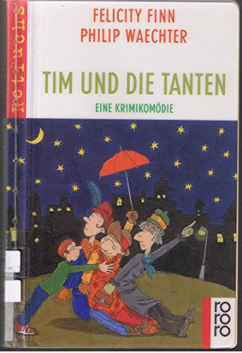 DTV Junior: Tim Und Die Tanten (9783499209383) by Finn; Wa>chter