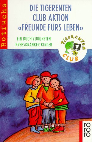9783499209598: Die Tigerenten Club Aktion 'Freunde frs Leben'