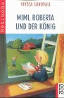 9783499209864: Mimi, Roberta und der Knig. ( Ab 8 J.).