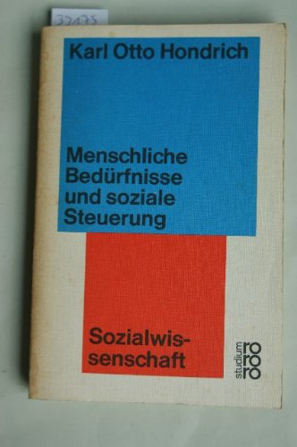 Stock image for Menschliche Bedrfnisse und soziale Steuerung : eine Einf. in d. Sozialwiss. : mit e. Textanh. for sale by medimops