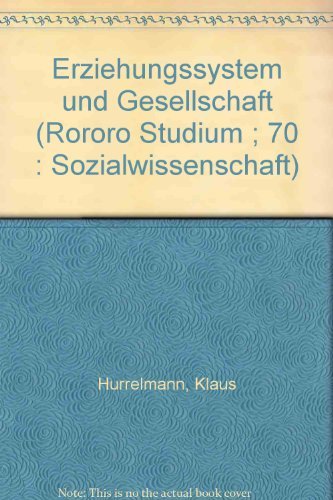 Stock image for Erziehungssystem und Gesellschaft (rororo studium Band 70) for sale by Versandantiquariat Felix Mcke