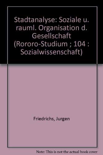 Stadtanalyse - Soziale und räumliche Organisation der Gesellschaft (Sozialwissenschaft)