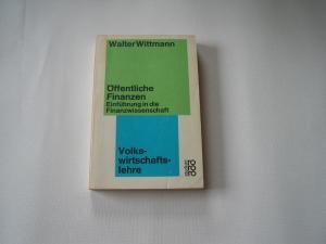 OÌˆffentliche Finanzen: Einf. in d. Finanzwiss (Rororo-Studium ; 120 : Volkswirtschaftslehre) (German Edition) (9783499211201) by Walter Wittmann