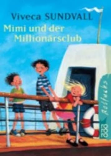 Mimi und der Millionärsclub. ( Ab 8 J.). (Schwedischer Originaltitel: "Miljonären Martensson")