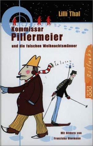 Kommissar Pillermeier und die falschen WeihnachtsmÃ¤nner. (9783499211720) by Thal, Lilli