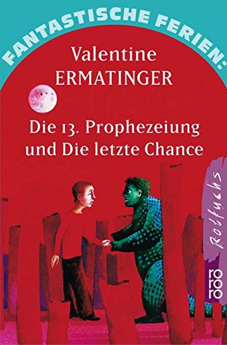 Beispielbild fr Fantastische Ferien. Die 13. Prophezeiung und Die letzte Chance. zum Verkauf von medimops