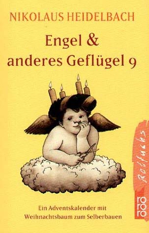 Engel und anderes GeflÃ¼gel. Ein Adventskalender mit Weihnachtsbaum zum Selberbauen. (9783499211997) by Heidelbach, Nikolaus