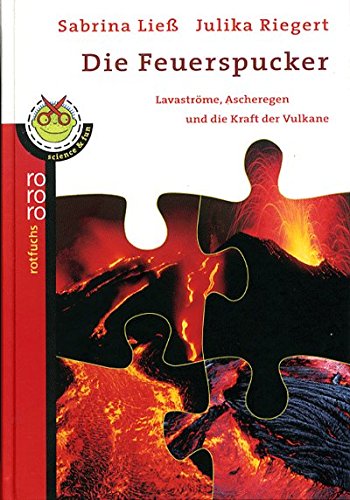 9783499212185: Die Feuerspucker. Lavastrme, Ascheregen und die Kraft der Vulkane.