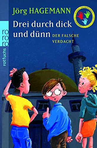 Der falsche Verdacht (Drei durch dick und dünn, Band 4)