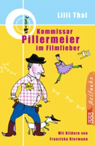 Kommissar Pillermeier im Filmfieber. (9783499212291) by Thal, Lilli; Biermann, Franziska