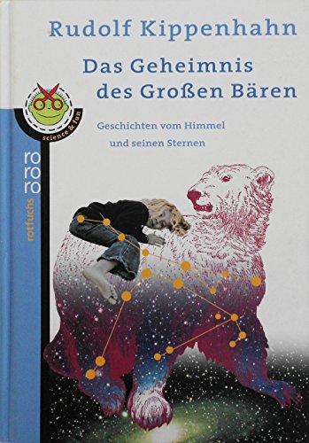 9783499212437: Das Geheimnis des Groen Bren: Geschichten vom Himmel und seinen Sternen