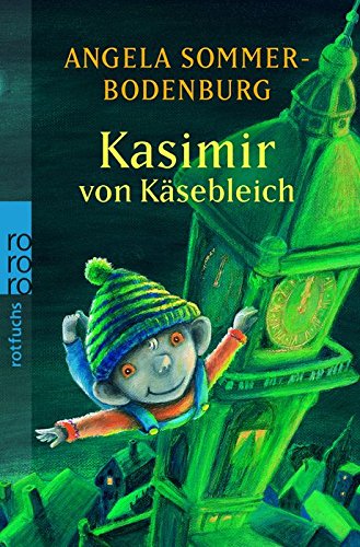 Kasimir von KÃ¤sebleich (9783499213137) by Angela Sommer-Bodenburg