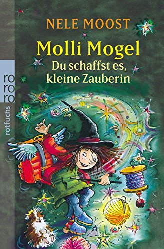 Molli Mogel. Du schaffst es, kleine Zauberin! (9783499213403) by Nele Moost