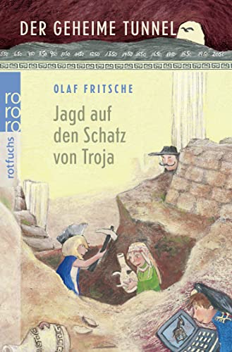 Stock image for Der geheime Tunnel. Jagd auf den Schatz von Troja for sale by medimops