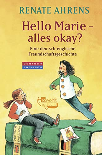 Imagen de archivo de Hello Marie - Alles Okay? Eine Deutsch-Englische Freundscahf a la venta por Hippo Books