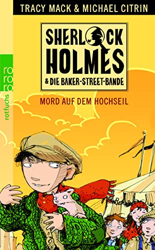 Beispielbild fr Mord auf dem Hochseil (Sherlock Holmes & die Baker-Street-Bande, Band 1) zum Verkauf von DER COMICWURM - Ralf Heinig