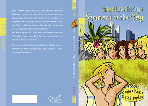 Summer in the City. Silke Kramer (Hg.). Mit Angela Gerrits . [Mit Ill. von Birgit Schössow] / Rororo ; 21469 : rororo Rotfuchs : Chaos, Küsse, Katastrophen - Kramer, Silke (Herausgeber) und Angela (Mitwirkender) Gerrits