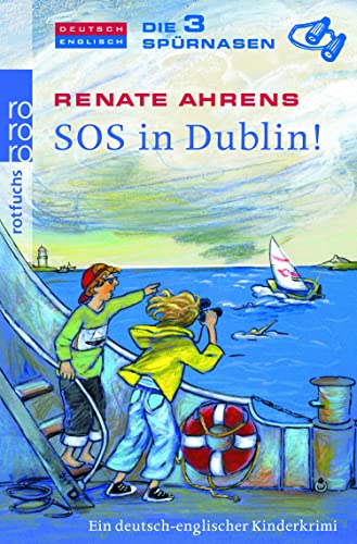 Stock image for Die 3 Sprnasen - SOS in Dublin!: Ein deutsch-englischer Kinderkrimi for sale by medimops