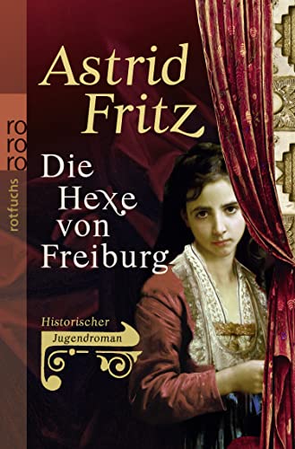 Stock image for Die Hexe von Freiburg: Historischer Jugendroman for sale by medimops