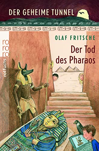 Beispielbild fr Fritsche, Olaf: Der Geheime Tunnel; Teil: Bd. 8., Der Tod Des Pharaos. Rororo ; 21541 : Rororo Rotfuchs zum Verkauf von Hamelyn