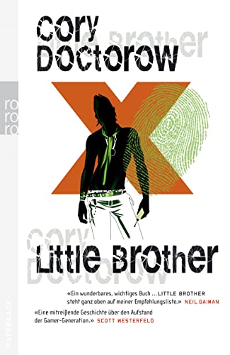 Little brother. Roman. Aus dem kanadischen Englisch von Uwe-Michael Gutzschhahn. Originaltitel: Little brother. - Doctorow, Cory