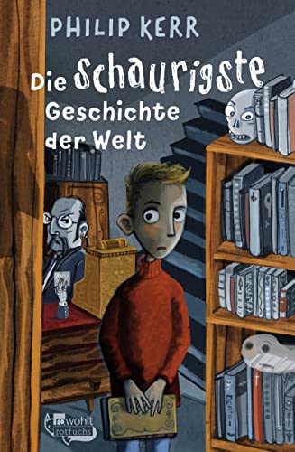 Beispielbild fr Die schaurigste Geschichte der Welt. Philip Kerr ; aus dem Englischen von Christiane Steen / Rowohlt Rotfuchs zum Verkauf von Preiswerterlesen1 Buchhaus Hesse