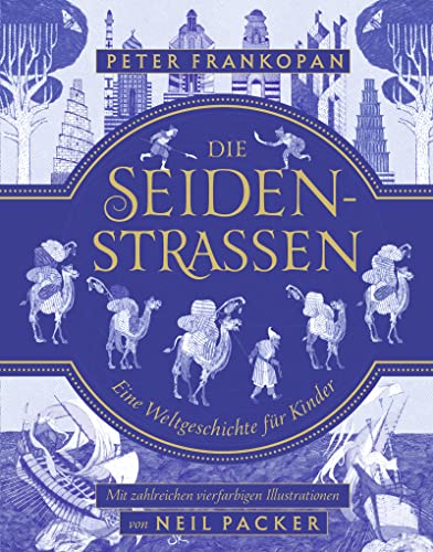 9783499218279: Die Seidenstraen: Eine Weltgeschichte fr Kinder