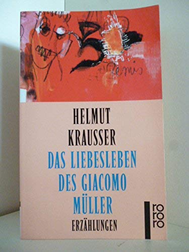 Stock image for Das Liebesleben des Giacomo Müller for sale by Half Price Books Inc.