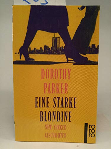Beispielbild fr Eine starke Blondine - New Yorker Geschichten (50 Jahre Rowohlt Rotations Romane) zum Verkauf von Versandantiquariat Felix Mcke