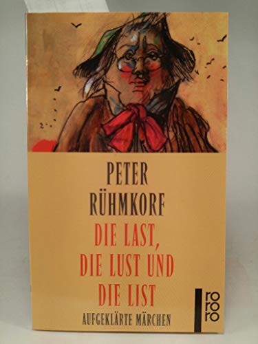 Stock image for Die Last, die Lust und die List: Aufgeklrte Mrchen for sale by Versandantiquariat Felix Mcke