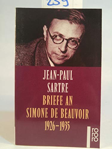 Briefe an Simone de Beauvoir : 1926 - 1935. Jean-Paul Sartre. Dt. von Angela Spingler / Rororo ; 22046 - Sartre, Jean-Paul, Simone de (Adressat) Beauvoir und Angela Spingler