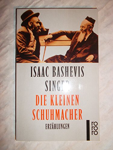 Die kleinen Schuhmacher - Erzählungen ; Deutsch von Wolfgang Einsiedel - 50 Jahre Rowohlt Rotatio...