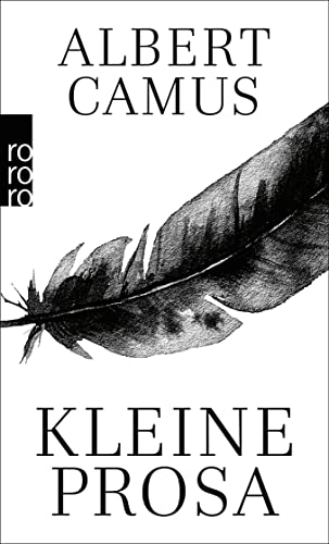 9783499221903: Kleine Prosa: Nobelpreisrede. Der Knstler und seine Zeit. Licht und Schatten. Briefe an einen deutschen Freund. Der Abtrnnige oder Ein verwirrter Geist. Die Stummen. Der Gast