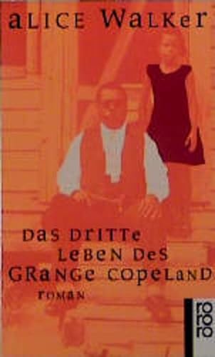 Das dritte Leben des Grange Copeland - Roman - Walker, Alice