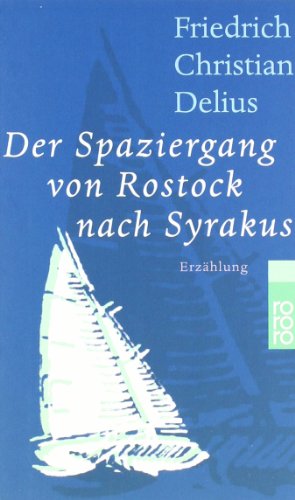 Imagen de archivo de Der Spaziergang von Rostock nach Syrakus. a la venta por Wonder Book