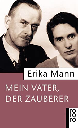 Mein Vater, der Zauberer (rororo TaschenbÃ¼cher) (9783499222825) by Mann, Erika