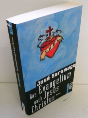 Das Evangelium nach Jesus Christus. Roman. Deutsch von Andreas Klotsch. - Saramago, José