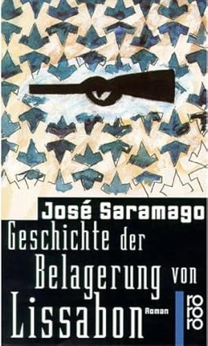 Geschichte der Belagerung von Lissabon : Roman. Dt. von Andreas Klotsch / Rororo ; 22307 - Saramago, Jose